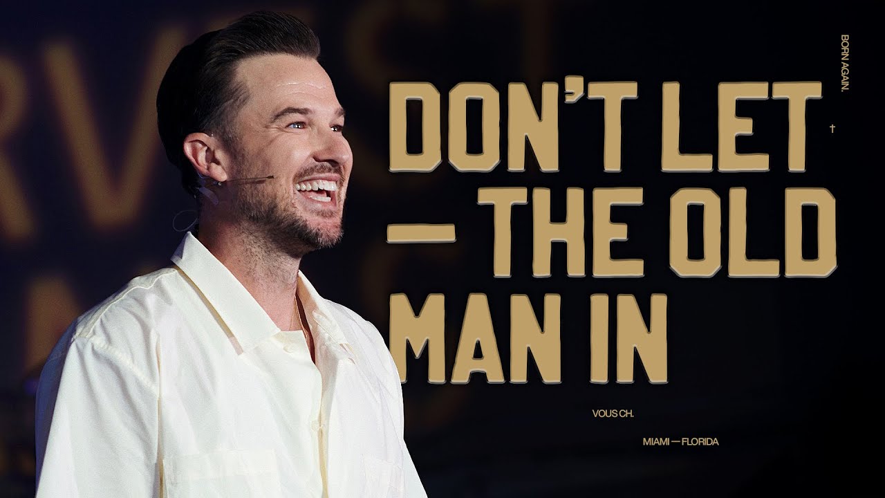 Don't Let The Old Man In — Born Again — Rich Wilkerson Jr.