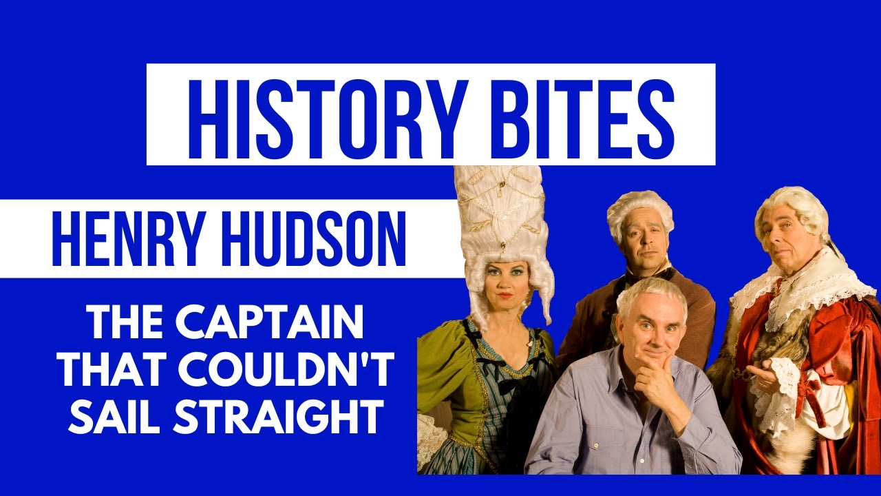 The Captain who Couldn't Sail Straight - Henry Hudson
