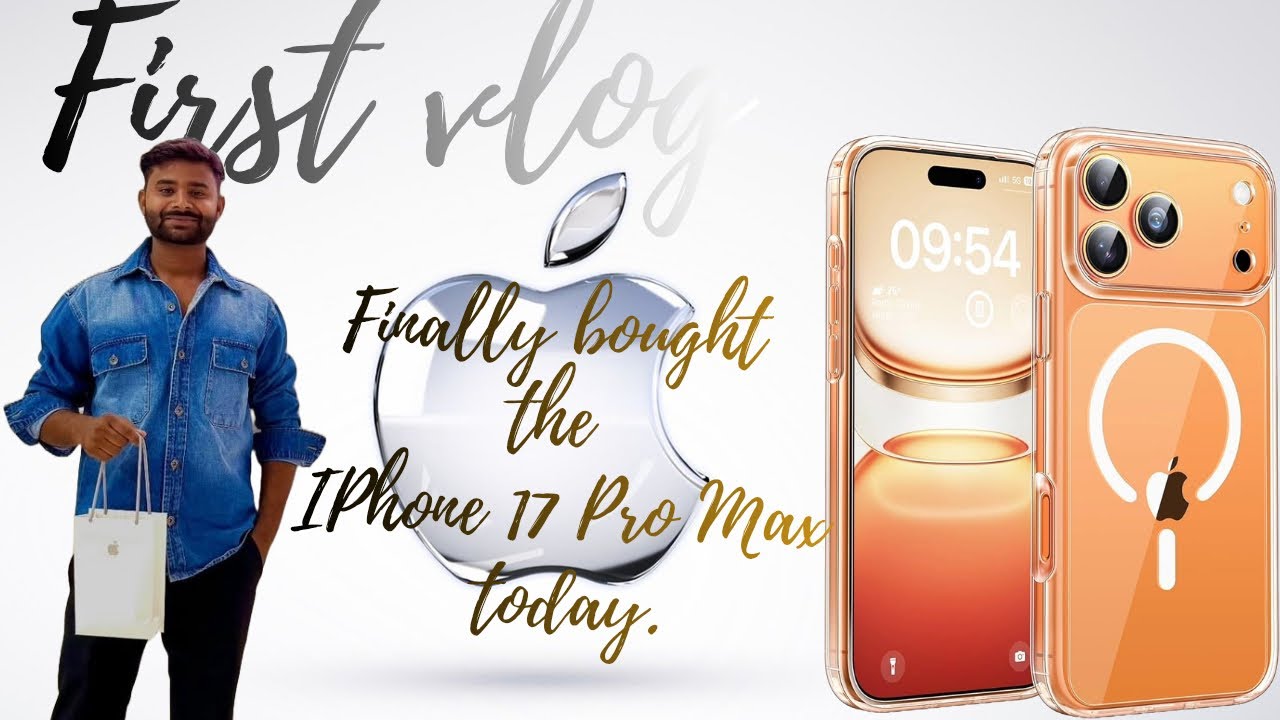 “Finally iPhone 17 Pro Max and My first vlog