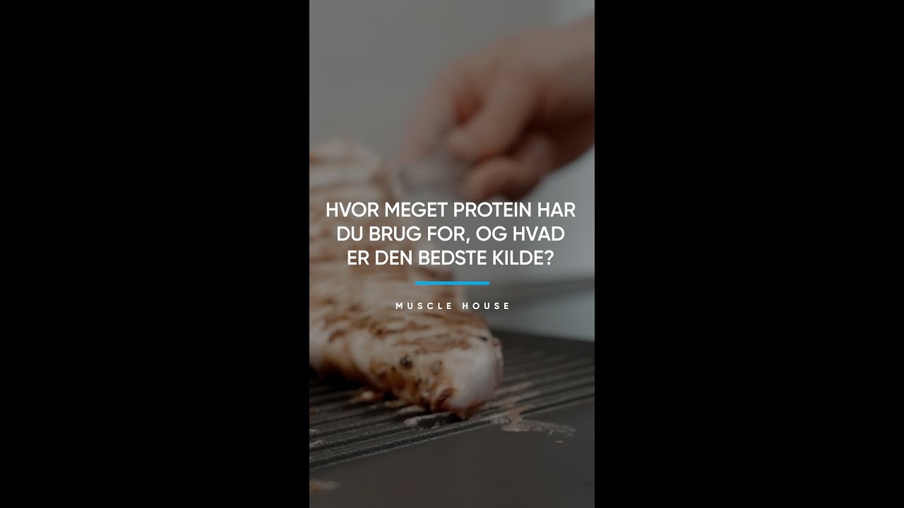 Anne Søndergaard - Hvor meget protein har du brug for, og hvad er den bedste kilde