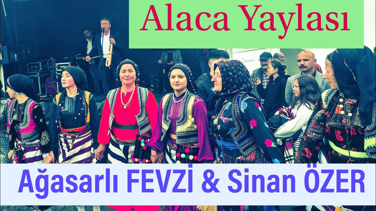 Alaca Yaylası Otçu Şenliği - Ağasarlı FEVZİ & Sinan ÖZER