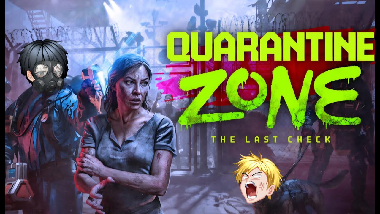 Quarantine zone - part 1