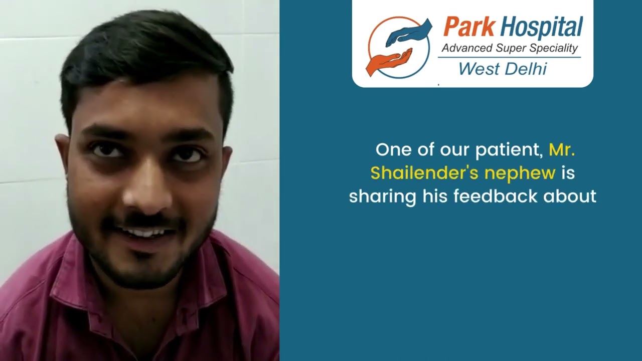 Park Healing Story | Park Hospital, West Delhi