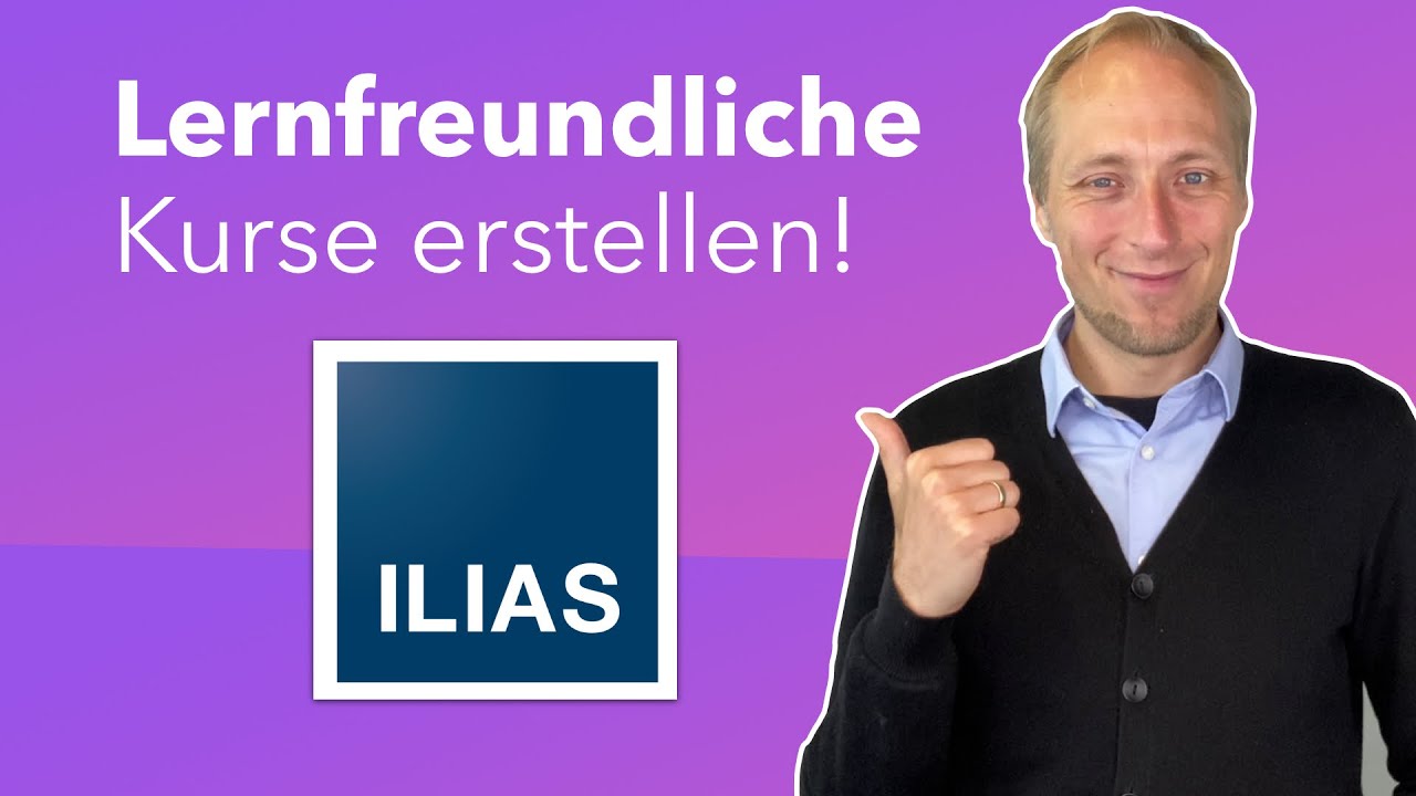 Mehr Struktur & bessere Lernerfahrung in ILIAS (Tutorial 2025)