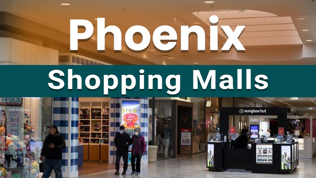 Top 10 Shopping Malls to Visit in Phoenix, Arizona | USA - English
