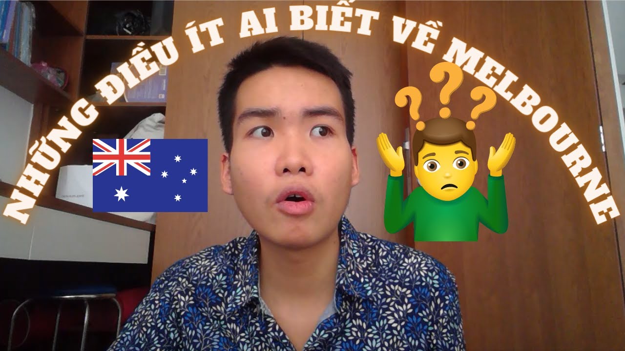 NHỮNG ĐIỀU ÍT AI BIẾT VỀ MELBOURNE 2022
