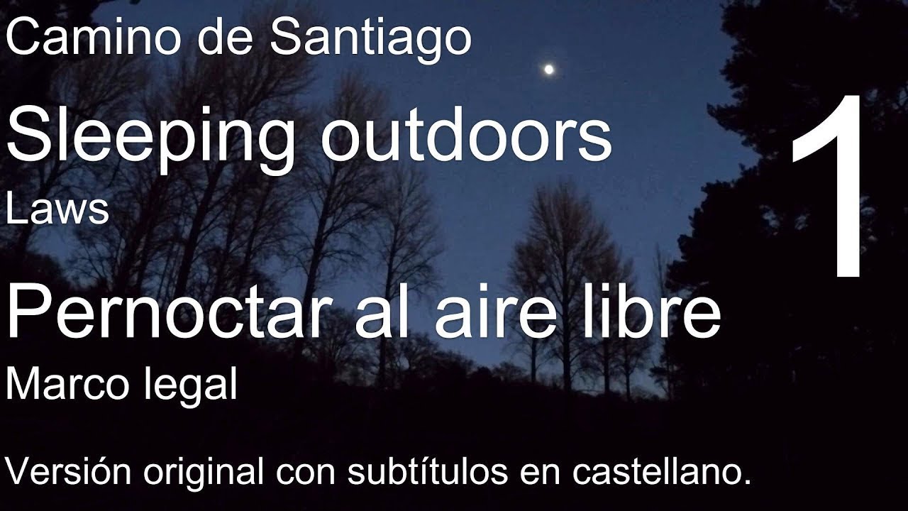Sleeping outdoors on the Camino de Santiago.   Part 1 - Laws