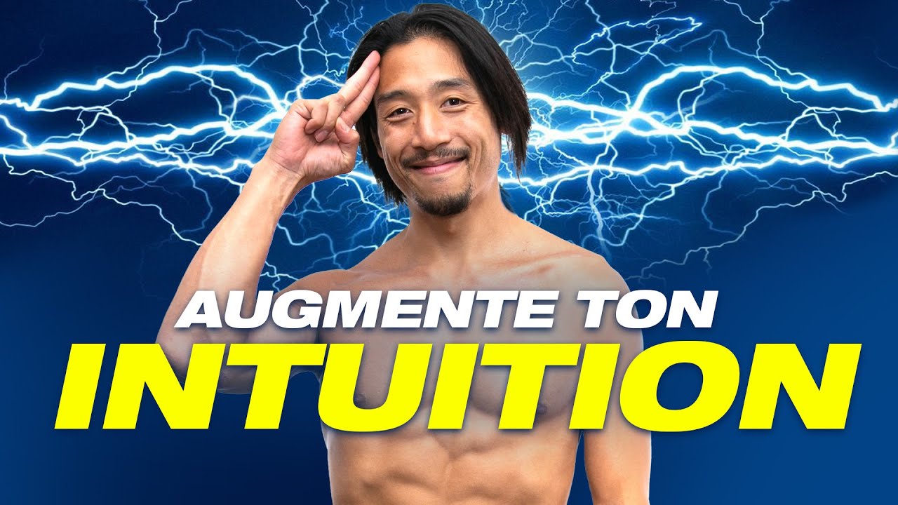 Comment développer ton INTUITION et ton INSTINCT !