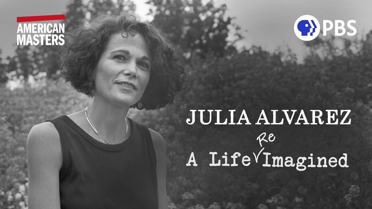 Julia Alvarez: A Life Reimagined | Full Documentary | American Masters | PBS