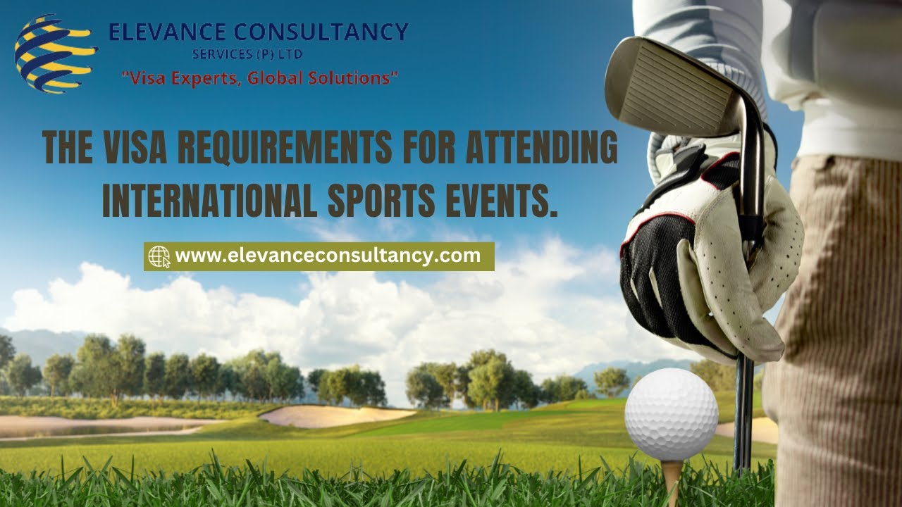 The visa requirements for attending international sports events