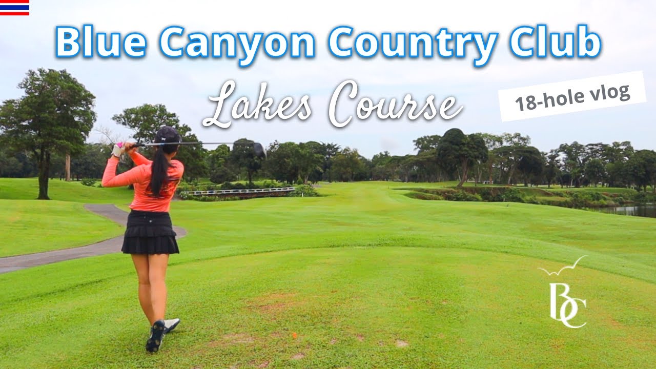 Playing the Lakes Course at Blue Canyon Country Club