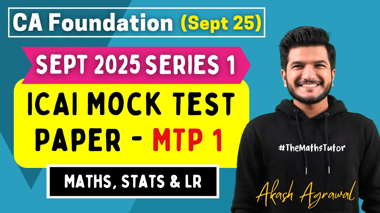 Quantitative Aptitude MTP 1 Sept 2025 | CA Foundation Maths Mock Test Paper 1 Sep 2025 Akash Agrawal