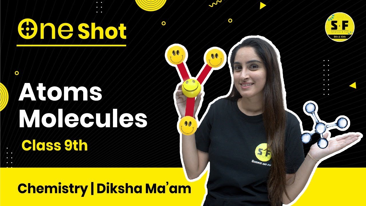 Atoms & Molecules One Shot for 9th Class with Diksha Maam | Science and Fun 9th 10th