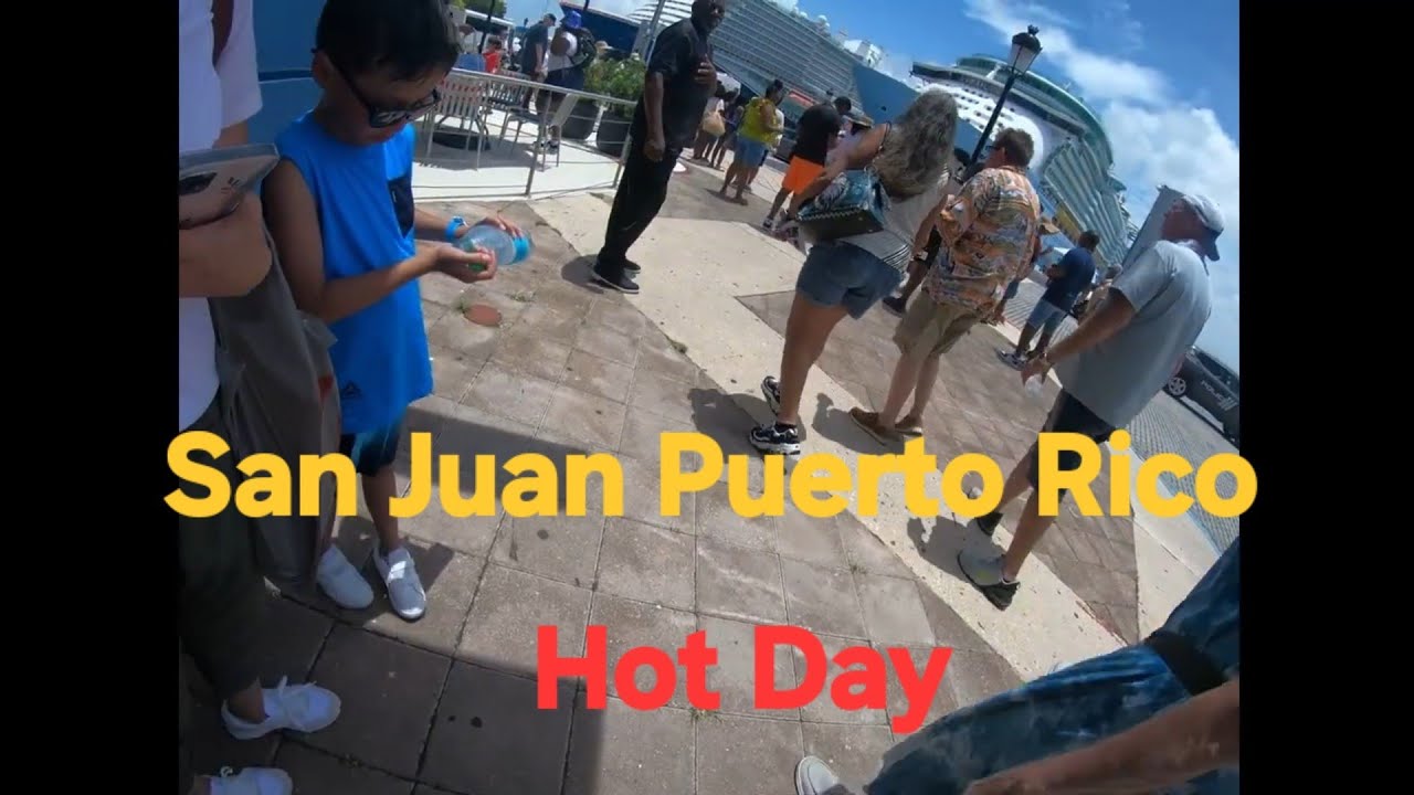 What a hot day in San Juan, Puerto Rico!