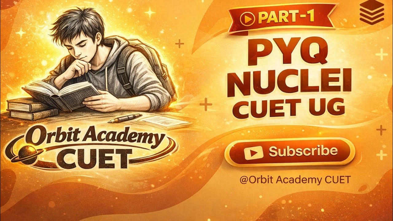 Nuclei - PYQs || CUET UG Physics 2026 || Complete Practice PART-1