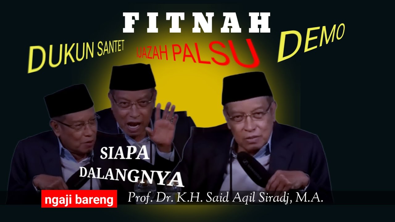 FITNAH 🔥 DUKUN SANTET - DEMO - IJAZAH PALSU || SIAPA DALANGNYA || NGAJI BARENG KYAI SAID AQIL SIRADJ
