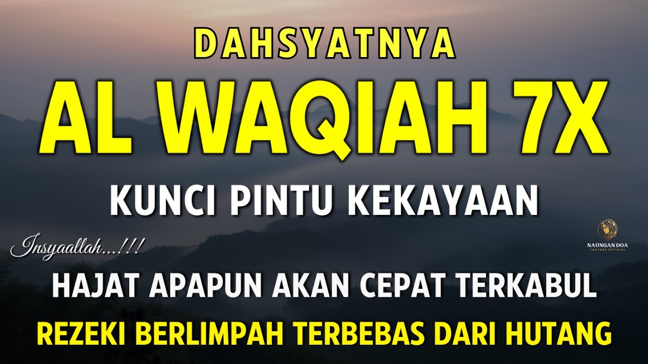 Surat Al WAQIAH 7x, dengarkan hutang lunas, Rezeki datang dari berbagai arah, Bacaan Al Quran Merdu