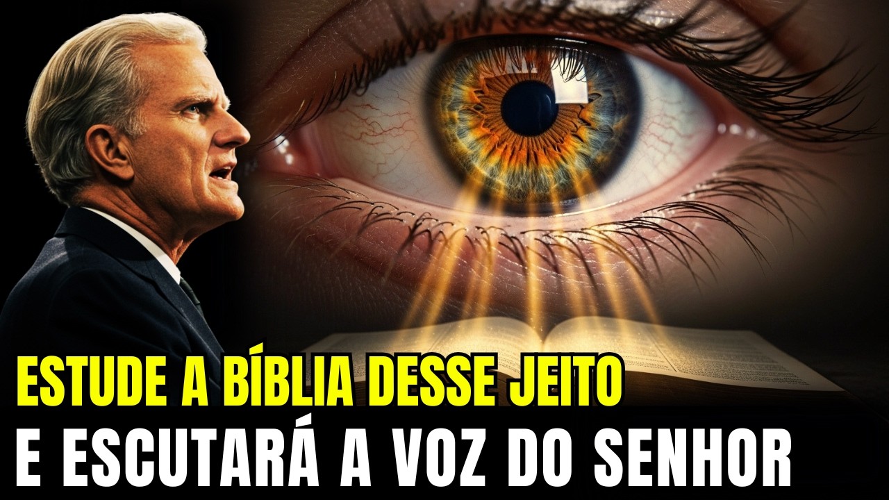 O Poder do Discernimento: Como Estudar a Bíblia e Ouvir a Voz de DEUS Todos os Dias! | Billy Graham