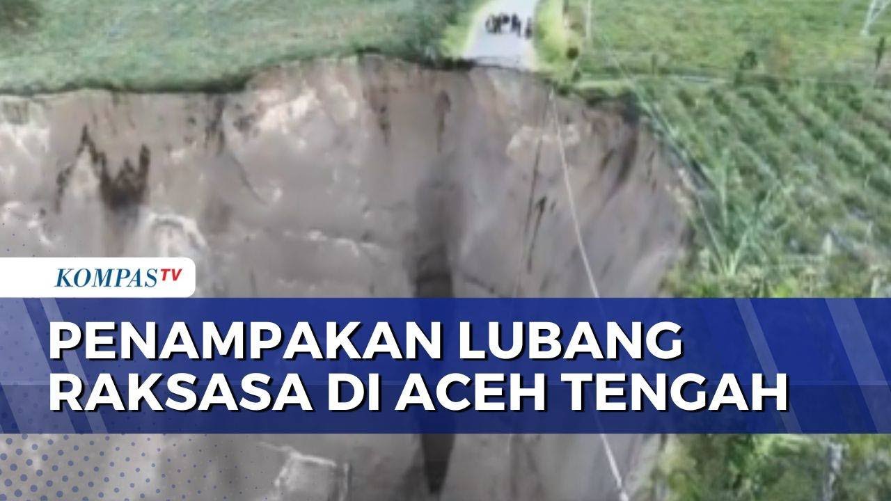 Lubang Raksasa Akibat Longsor di Aceh Tengah Meluas, Akses Jalan Terputus | KOMPAS PETANG