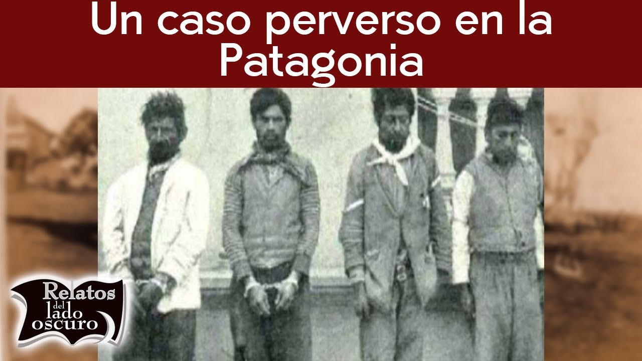 Un caso perverso en la Patagonia | Relatos del lado oscuro