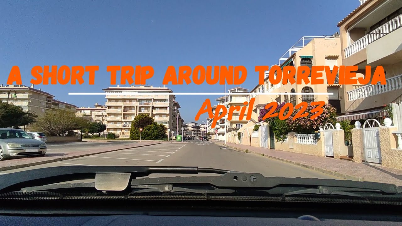 🌴🏘🚗 A short trip around Torrevieja. April 2023. Part 1.#travel #trip #road #roadtrip #travelvlog