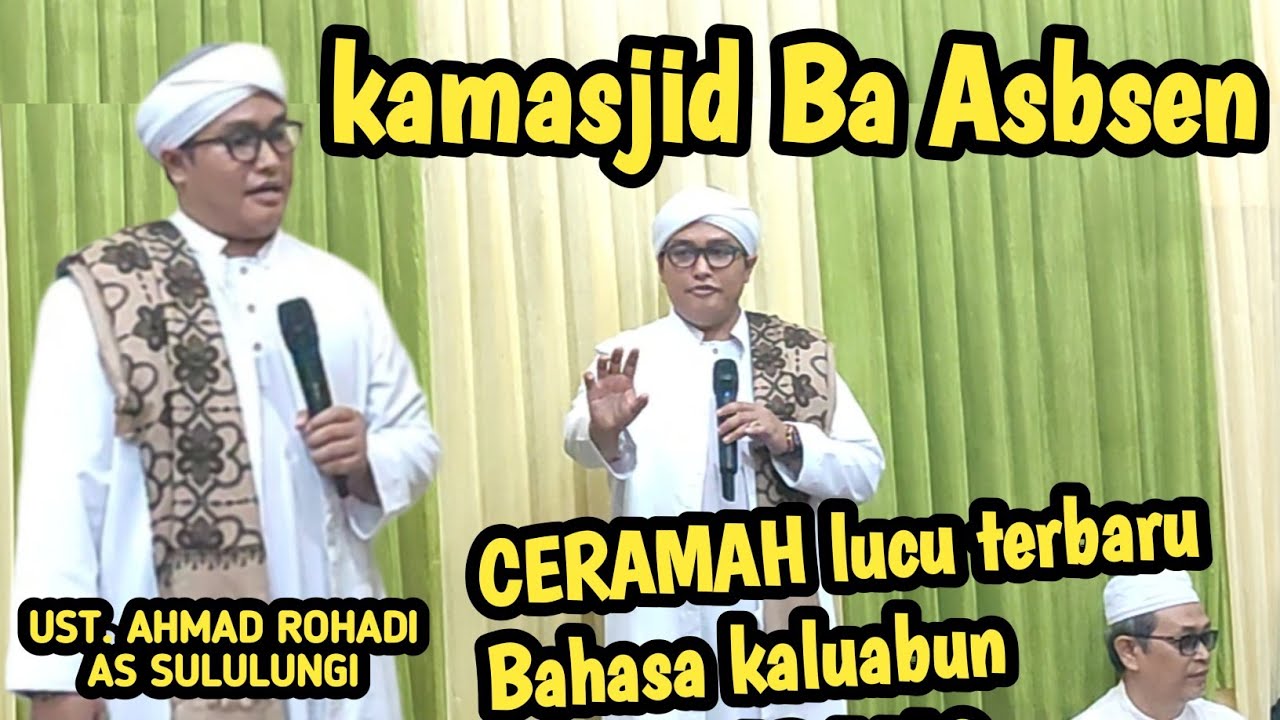 Ceramah Lucu ustadz Ahmad Rohadi As Sulungi|| kamasjid Ba absen || Maulid Nabi Muhammad SAW