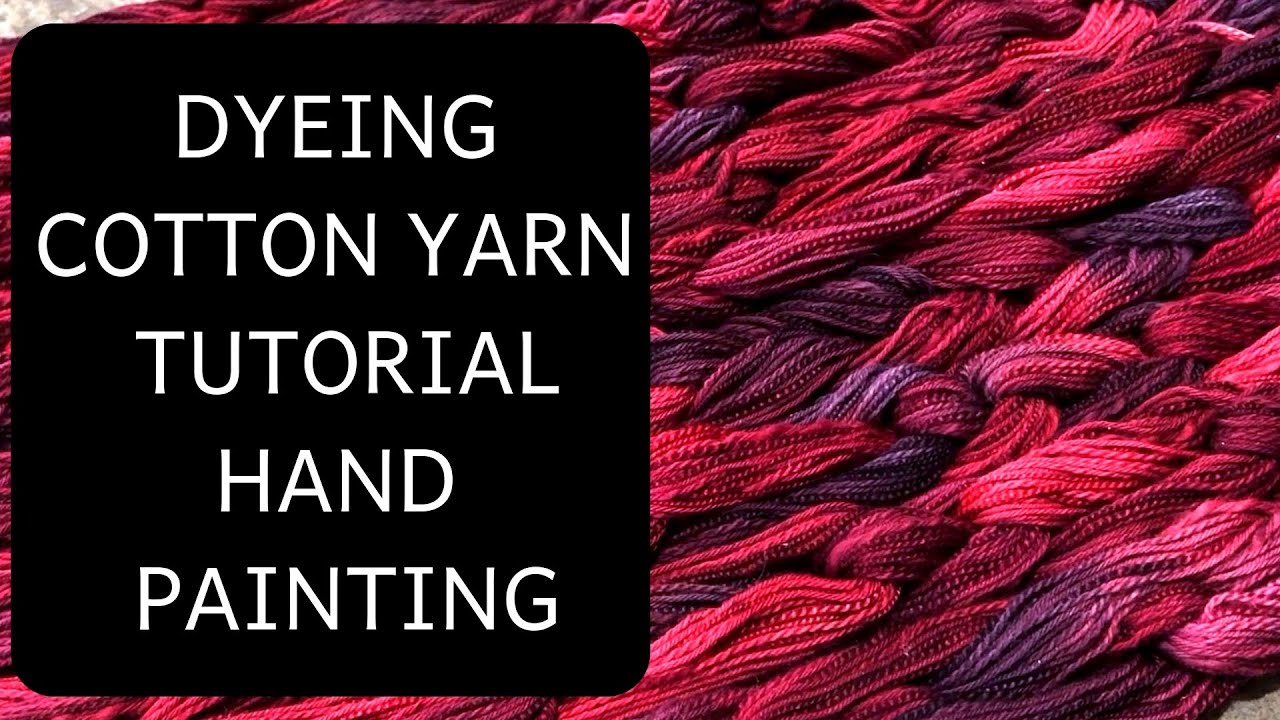 Dyeing Cotton Yarn - Hand Painted Warp - Episode 4