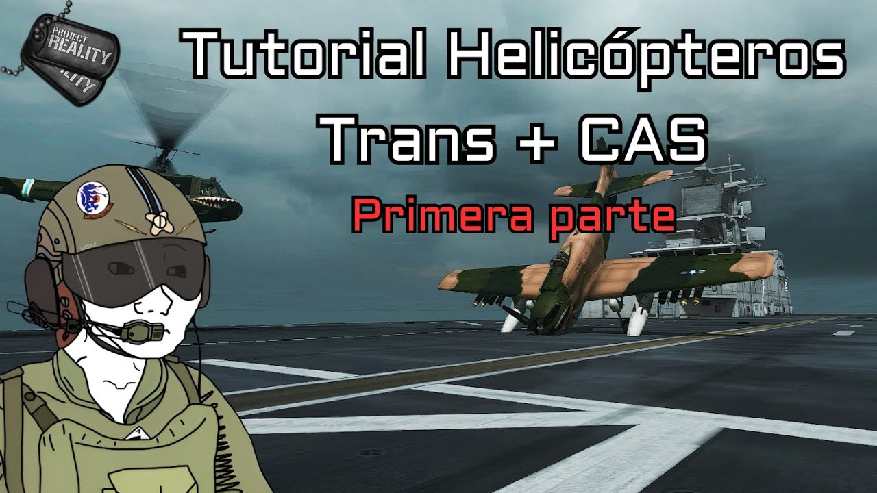 Project Reality - Tutorial de Helicópteros (CAS + TRANS) Parte: 1