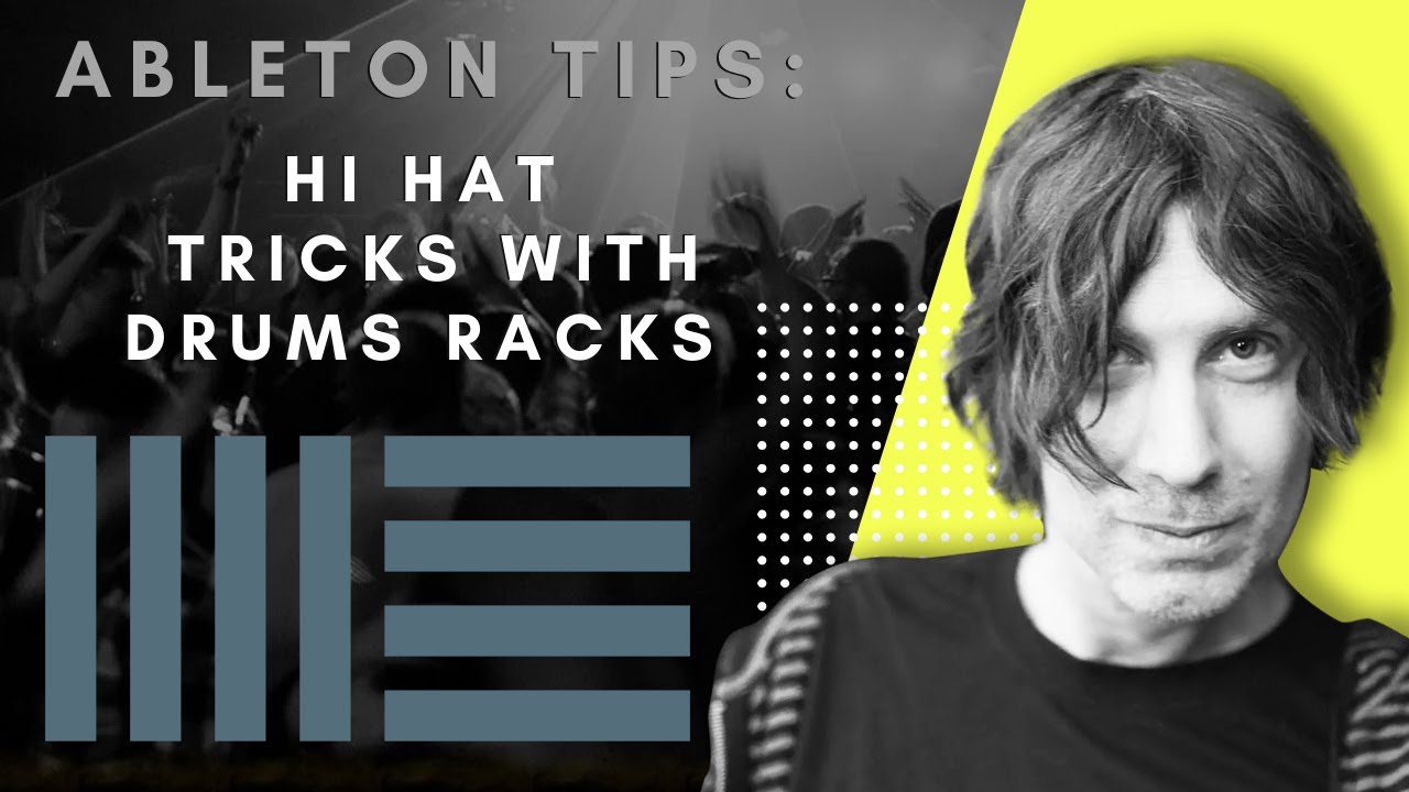 Hi Hat programming tips in Ableton's Drum Rack