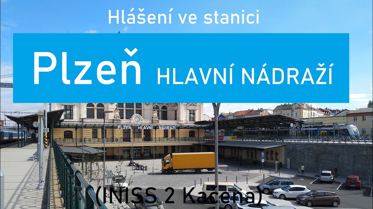 Hlášení ve stanici PLZEŇ HL.N. (INISS 2 Kačena)