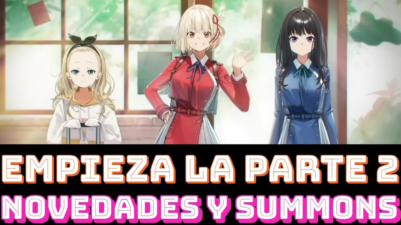 EMPIEZA LA PARTE 2 💫 NIKKE X LYCORIS RECOIL ❇️ NOVEDADES Y SUMMONS 😍