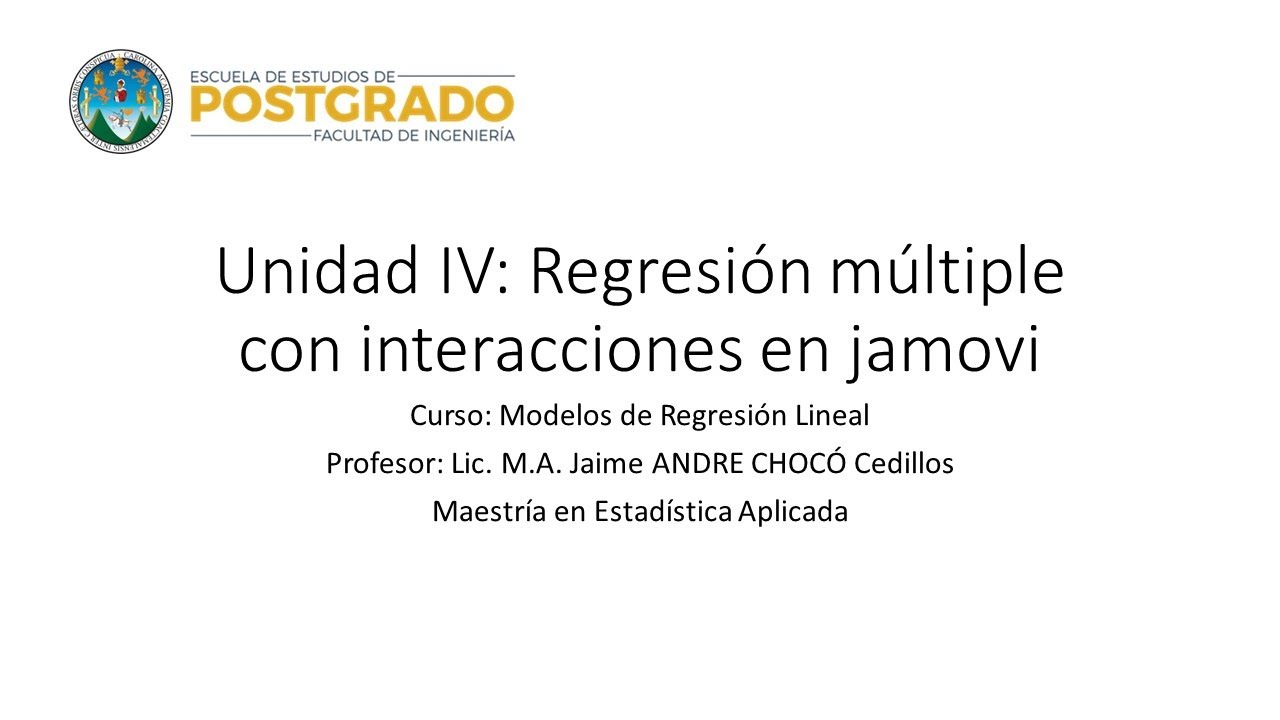 Unidad IV - Regresión Lineal con Interacciones en jamovi