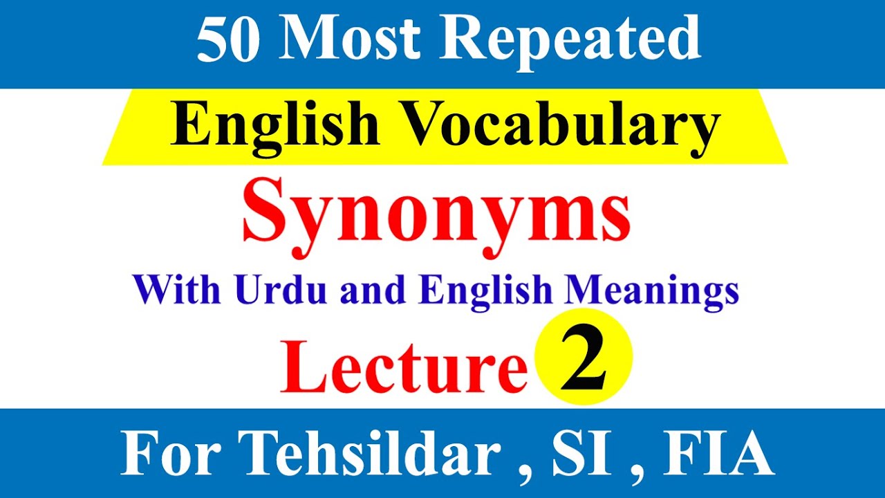 Synonyms for competitive exams | Synonyms with Urdu Meanings | Synonyms and Antonyms in English