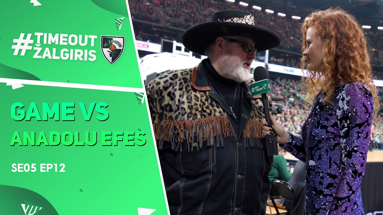 #TimeOutŽalgiris Se05 Ep12 (Game vs Anadolu Efes)
