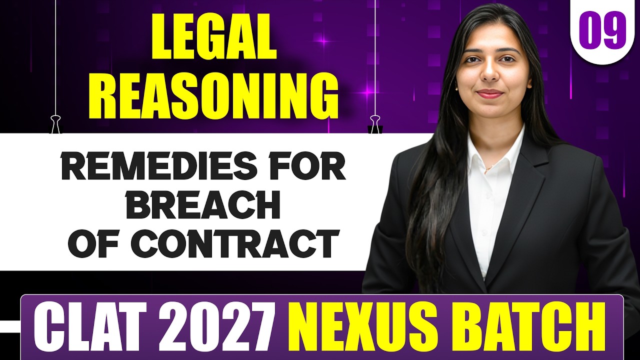 Legal Reasoning 09 |  Remedies for breach of contract | CLAT 2027 Preparation
