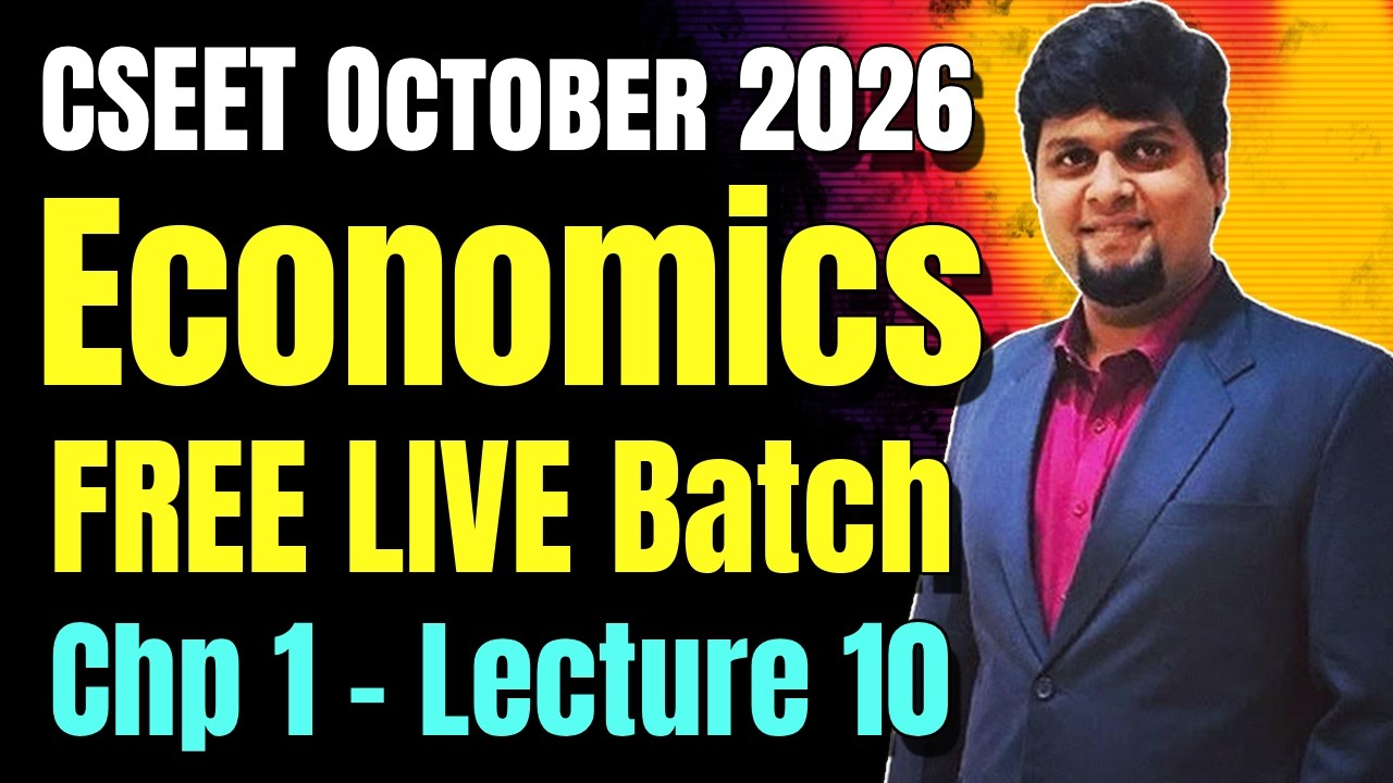 FREE CSEET Economics Classes | CSEET June 2026 Economic Lecture 10 |100% ICSI CSEET Syllabus Covered