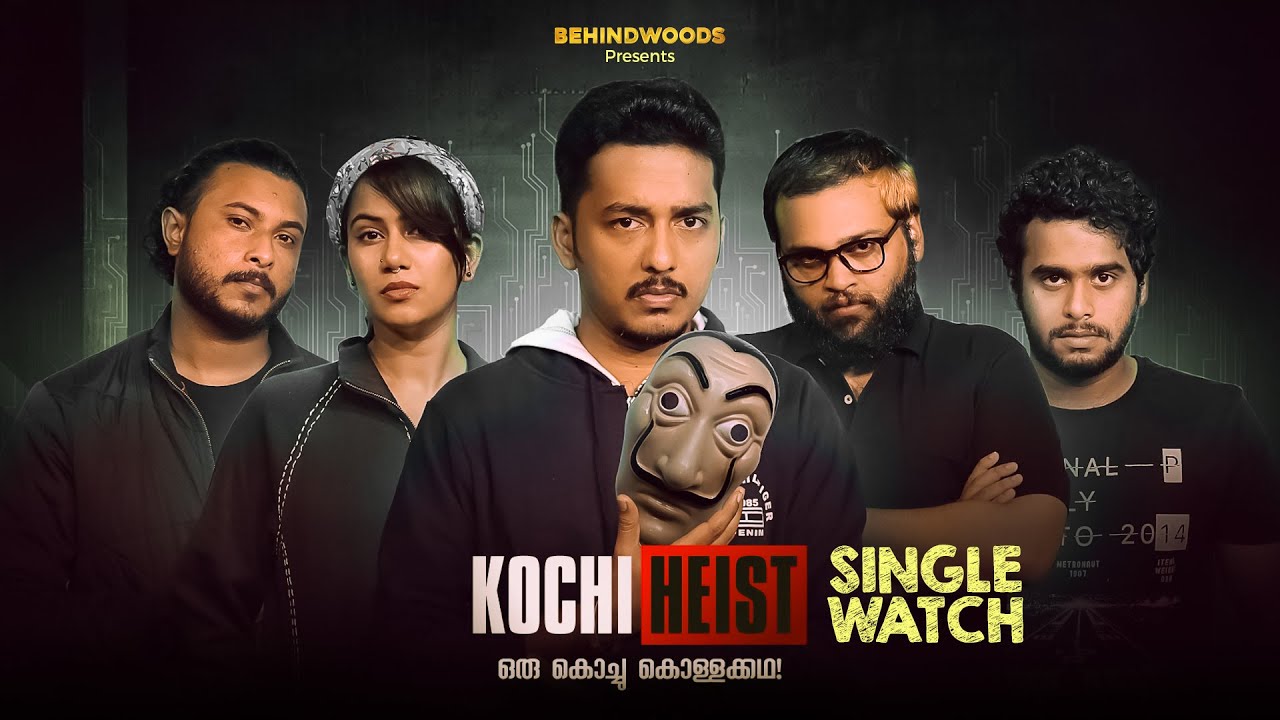 Kochi Heist | Webseries | Single Watch | Kaarthik Shankar | Devika Nambiar | Behindwoods Swag