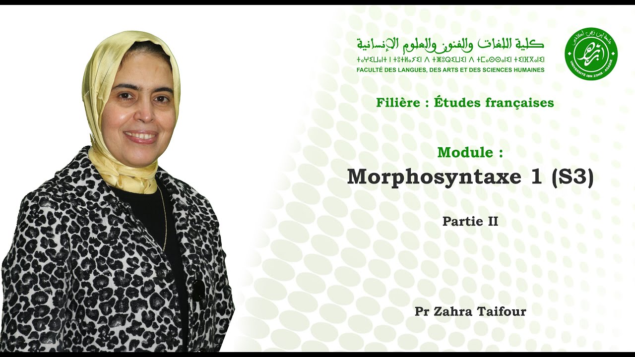 Pr Zahra Taifour: Morphosyntaxe 1 S3 (Partie II)