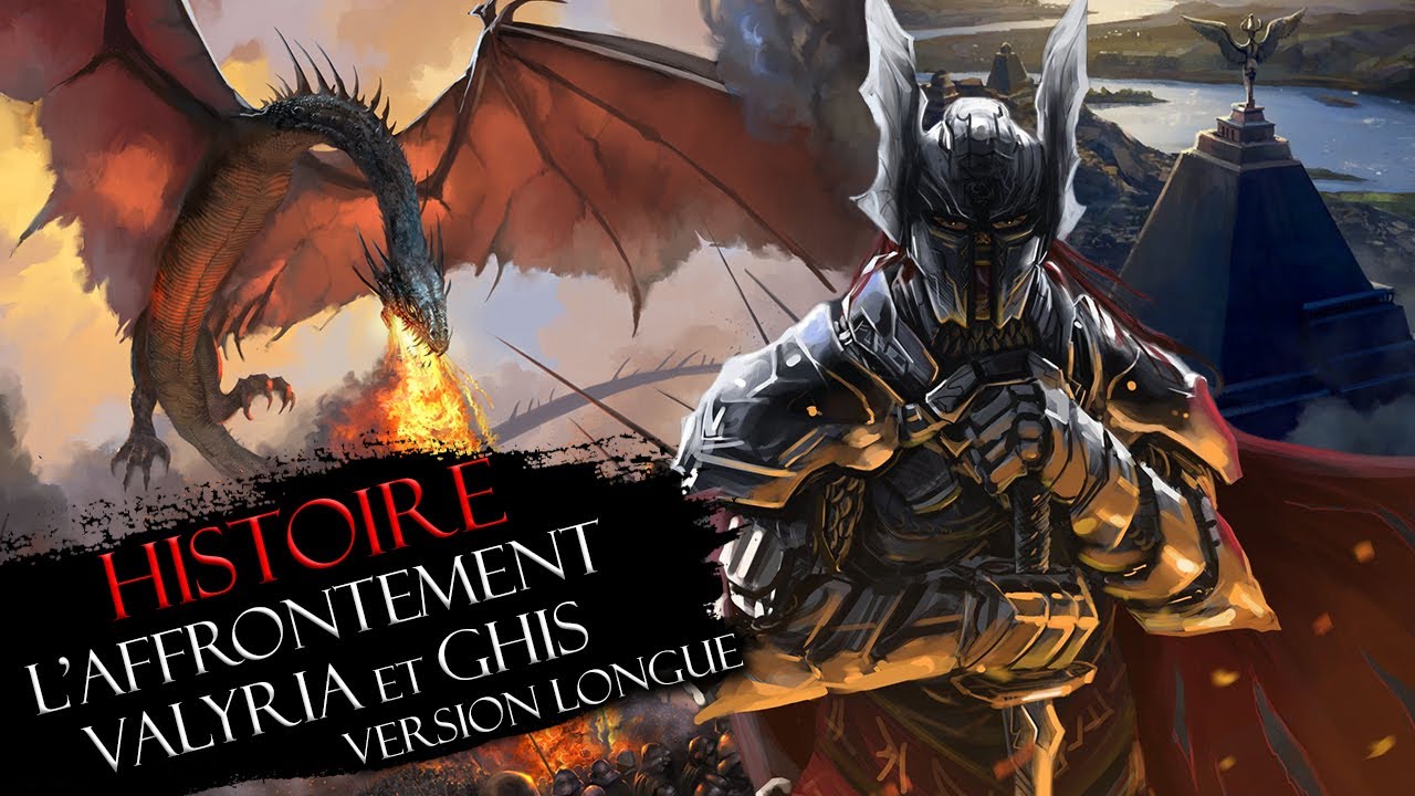 Histoire #3 : l'ascension de VALYRIA & le choc des empires (version longue)
