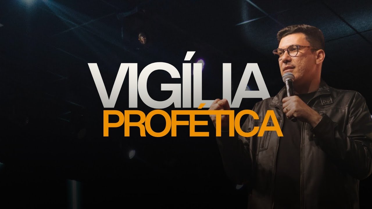 VIGÍLIA PROFÉTICA | LAGOINHA JUNDIAÍ