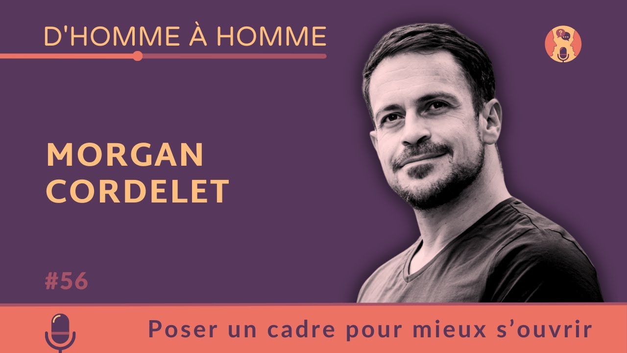 Morgan Cordelet : Poser un cadre pour mieux s’ouvrir