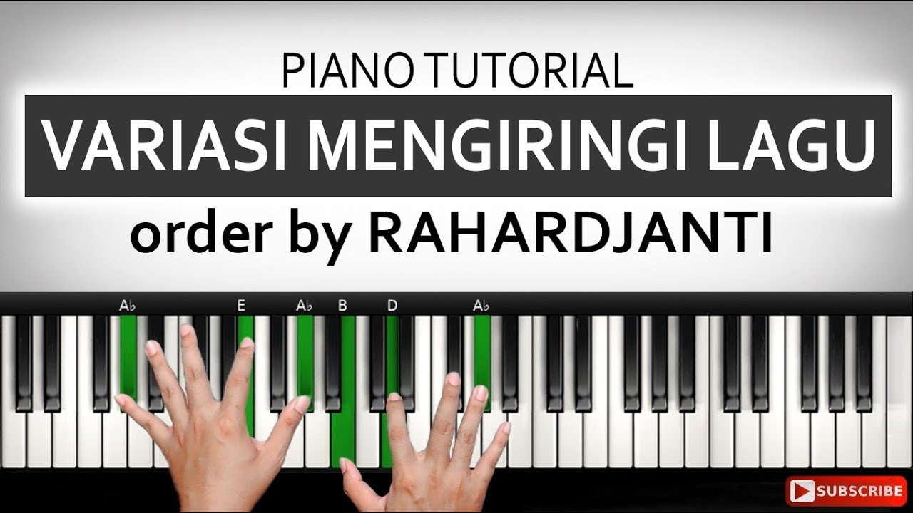 3 Variasi Mengiringi Lagu - Pemula - Order by RAHARDJANTI Jember | Belajar Piano Keyboard