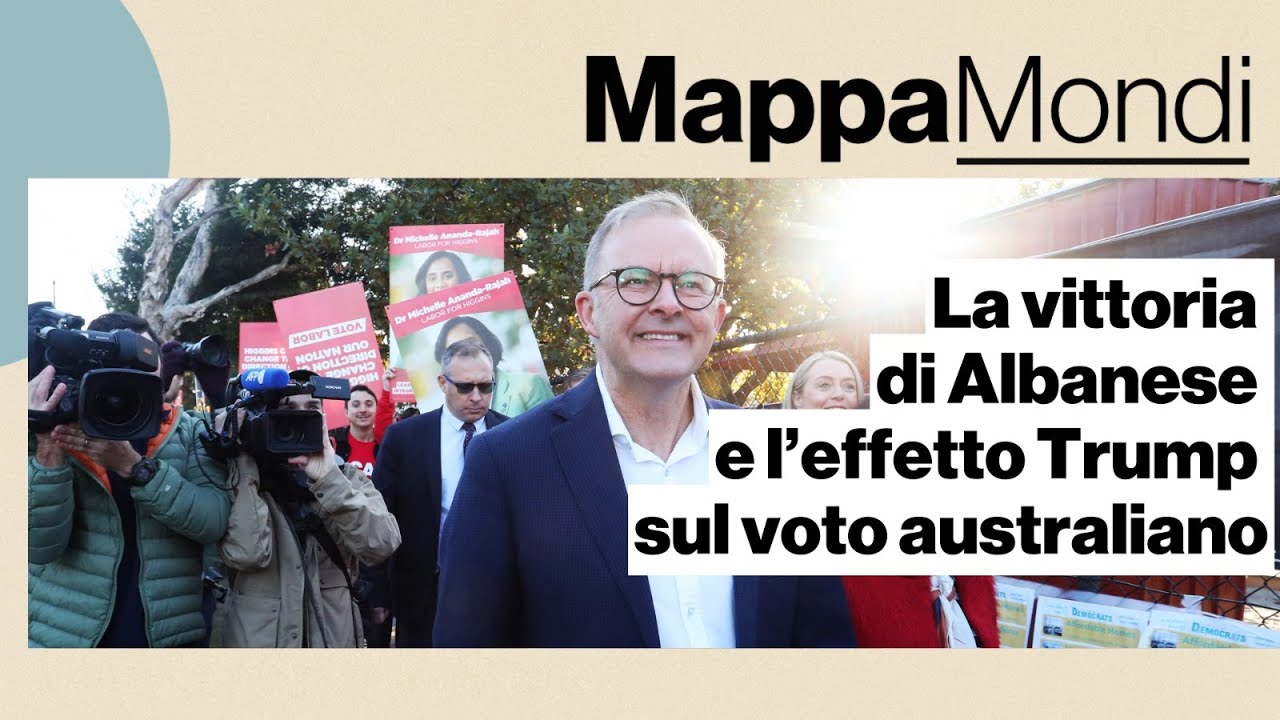 MappaMondi - La vittoria di Albanese e l'effetto Trump sul voto australiano (con Marina Freri)