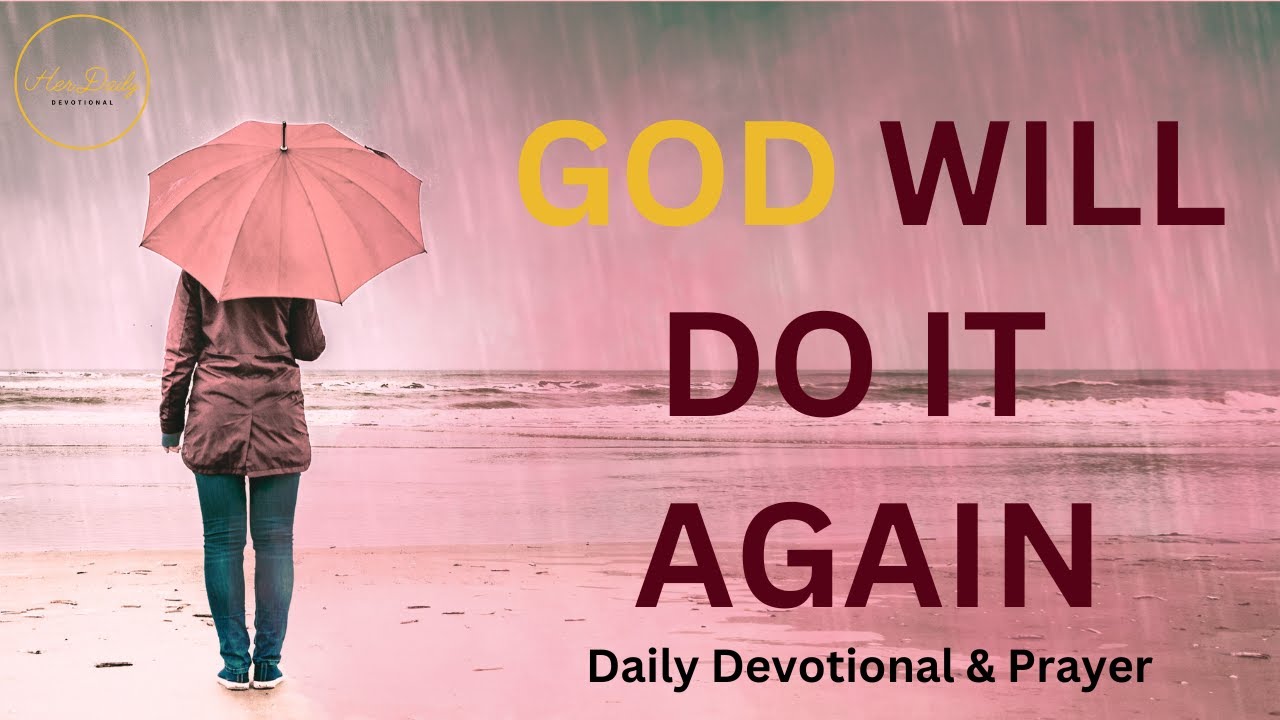 If God Did It Before, He Will Do It Again (Daily Devotional & Prayer)