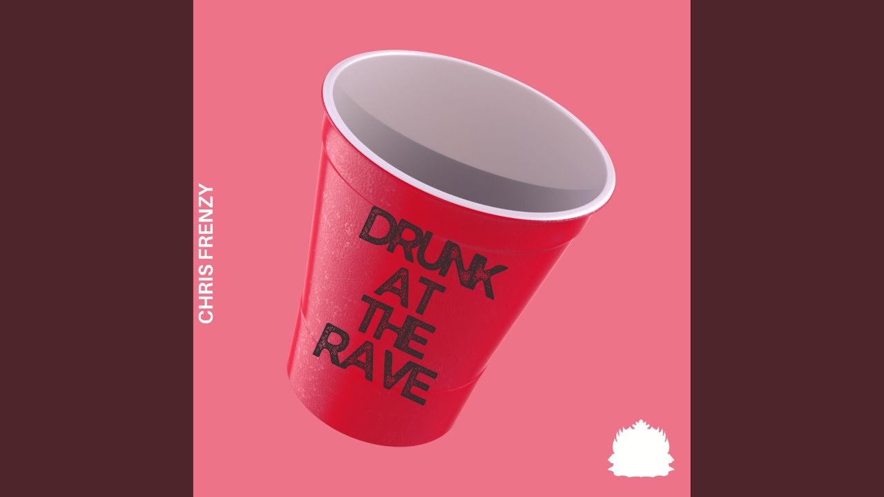 Drunk At The Rave