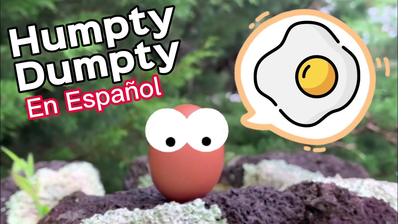 🥚Humpty Dumpty (En ESPAÑOL)🌳 Canción Infantil