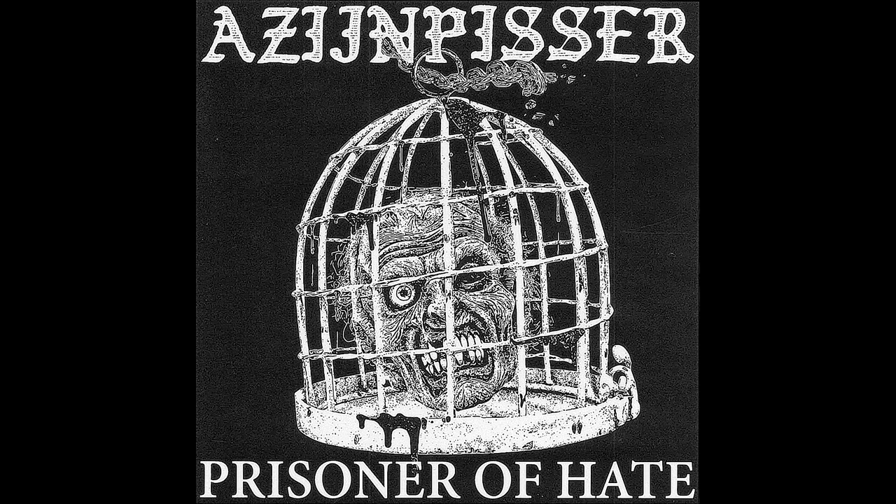 Azijnpisser - Prisoner Of Hate (full)