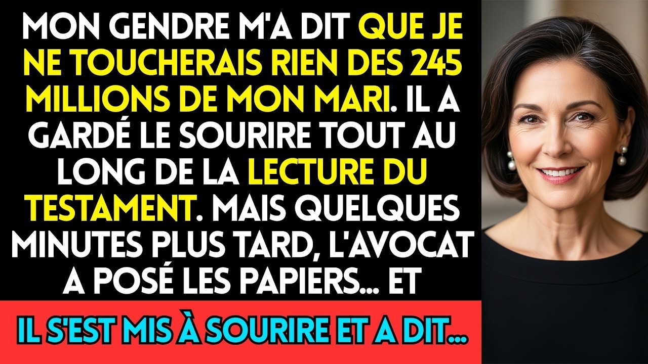 Mon Gendre A Dit  Vous Ne Toucherez Rien Des 245 Millions, Mais L'Avocat Ne Pouvait Pas S'Arrêter