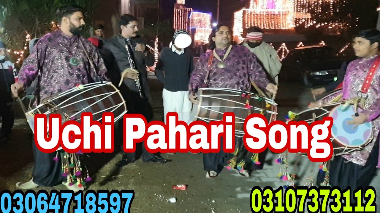 Song Uchi Pahari Ustad jaan ali  Khan Dhol group gujrat 03064718597.03107373112