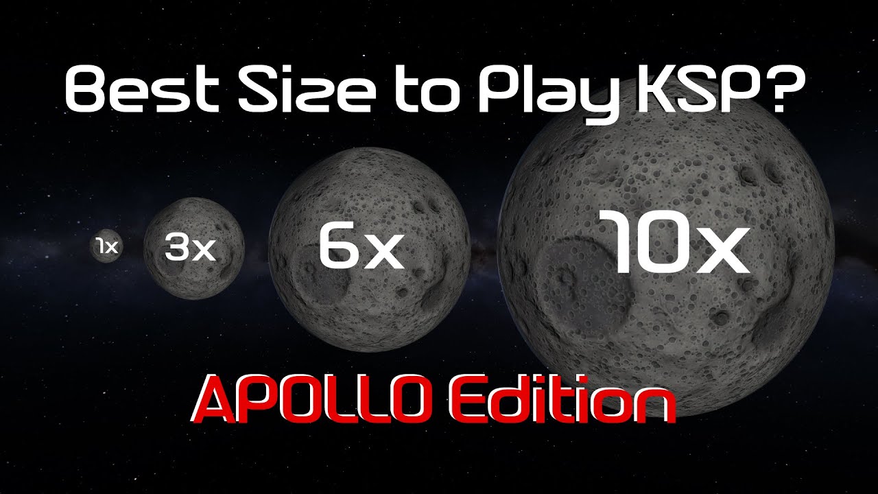 Best size to play KSP? APOLLO Edition (on stock Parts)